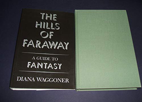 The Hills of Faraway, A Guide to Fantasy - Waggoner, Diana