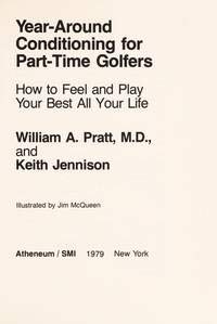 9780689108754: Title: YearAround Conditioning for Parttime Golfers How t