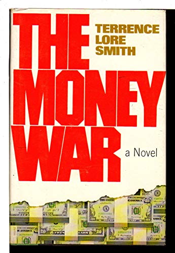 Imagen de archivo de THE MONEY WAR a la venta por Ziebarth Books