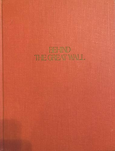 9780689110184: Behind the Great Wall: A Photographics Essay on China