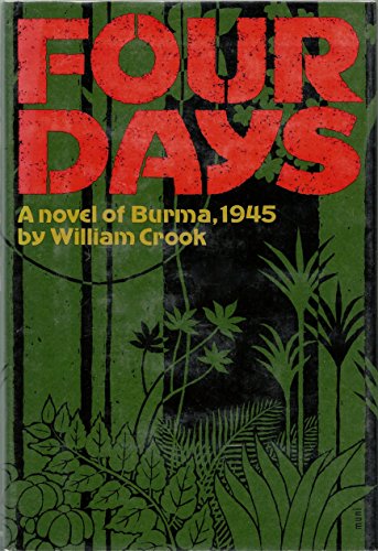 Beispielbild fr Four Days: A Novel of Burma, 1945 zum Verkauf von Wonder Book