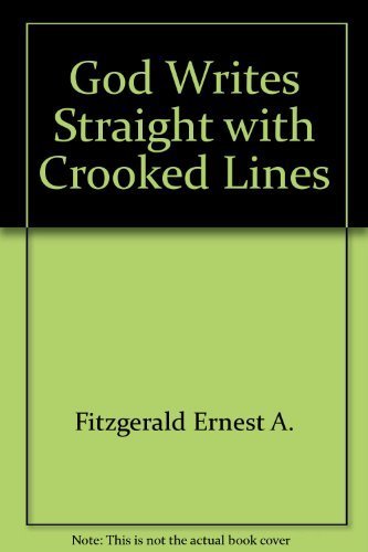 Imagen de archivo de God Writes Straight with Crooked Lines a la venta por Better World Books