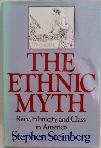 Beispielbild fr The Ethnic Myth : Race, Ethnicity and Class in America zum Verkauf von Better World Books