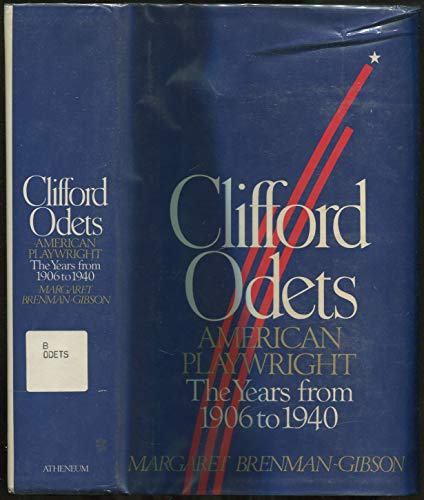 Beispielbild fr Clifford Odets: American Playwright: The Years from 1906 to 1940 zum Verkauf von Open Books