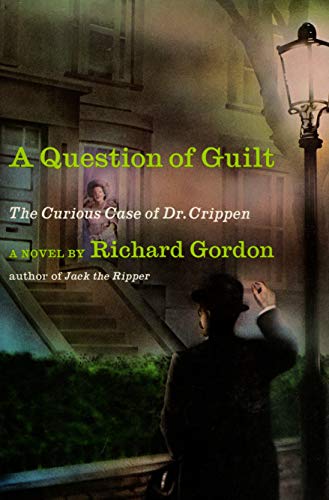 9780689111921: Question of Guilt: The Curious Case of Dr. Crippen