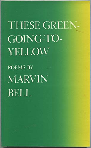 Stock image for These Green-Going-To-Yellow: Poems for sale by ThriftBooks-Atlanta