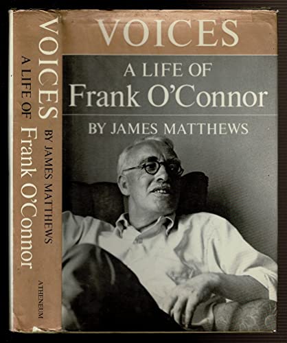 Voices: A Life of Frank O'Connor