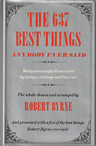 Beispielbild fr The 637 Best Things Anybody Ever Said zum Verkauf von BooksRun