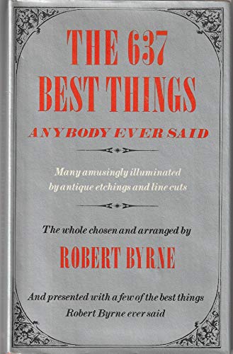 Imagen de archivo de The 637 Best Things Anybody Ever Said a la venta por BooksRun