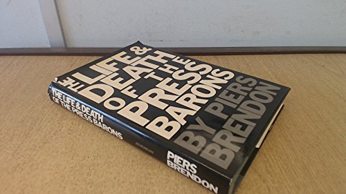 Stock image for The Life and Death of the Press Barons for sale by Better World Books