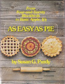 Imagen de archivo de As Easy As Pie: From Basic Apple to Four and Twenty Blackbirds It's a la venta por Ergodebooks
