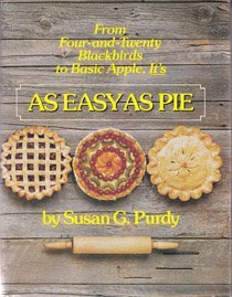 9780689113611: As Easy As Pie: From Basic Apple to Four and Twenty Blackbirds It's