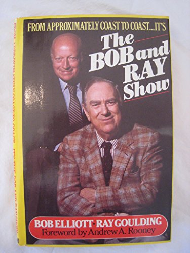 9780689113956: The Bob & Ray Show: From Approximately Coast to Coast ... Bob Elliott and Ray Goulding