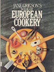 Stock image for Jane Grigson's Book of European Cookery for sale by Jenson Books Inc