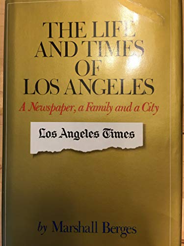 The Life and Times of Los Angeles A Newspaper, a Family and a City