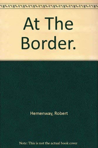 Stock image for At the Border for sale by Enterprise Books