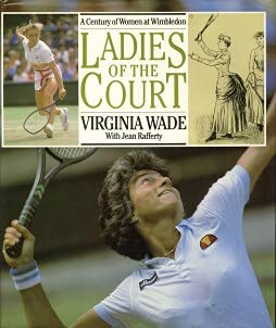 9780689114687: Ladies of the Court: A Century of Women at Wimbledon
