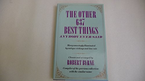 Stock image for The Other 637 Best Things Anybody Ever Said for sale by Wonder Book