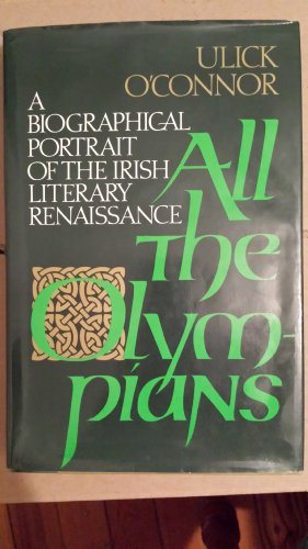 Imagen de archivo de All the Olympians: A Biographical Portrait of the Irish Literary Renaissance a la venta por Better World Books: West