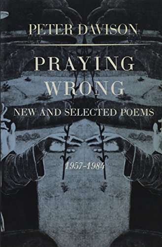 Imagen de archivo de Praying Wrong : New and Selected Poems, 1957-1984 a la venta por Better World Books