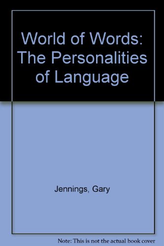 World of Words: The Personalities of Language (9780689115189) by Jennings, Gary