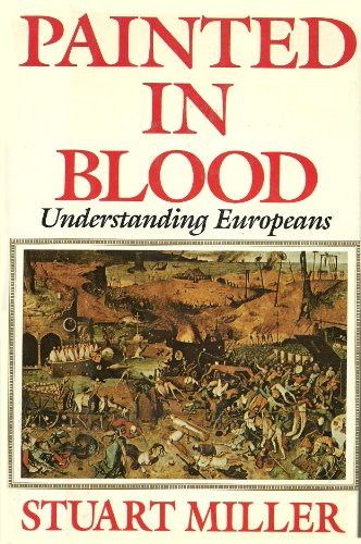 Beispielbild fr Painted in Blood : Understanding Europeans zum Verkauf von Better World Books