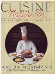 9780689115875: Cuisine Naturelle/Elegant Food for a Healthy Life
