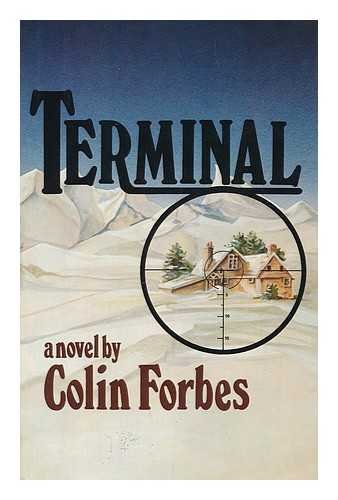 9780689115899: Terminal / by Colin Forbes