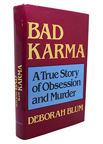 Beispielbild fr Bad karma: A true story of obsession and murder zum Verkauf von Books From California