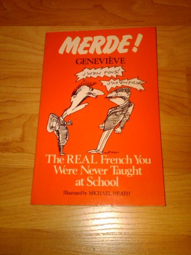 9780689116490: Merde: The Real French You Were Never Taught at School