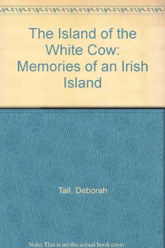 9780689116506: The Island of the White Cow: Memories of an Irish Island