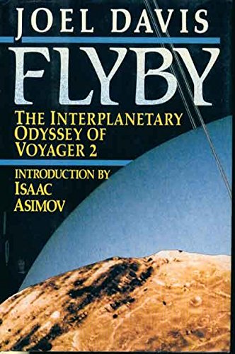 Imagen de archivo de Flyby : The Interplanetary Odyssey of Voyager 2 a la venta por Better World Books