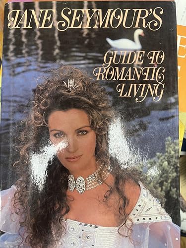 Beispielbild fr Jane Seymour's Guide to Romantic Living zum Verkauf von Bookmonger.Ltd
