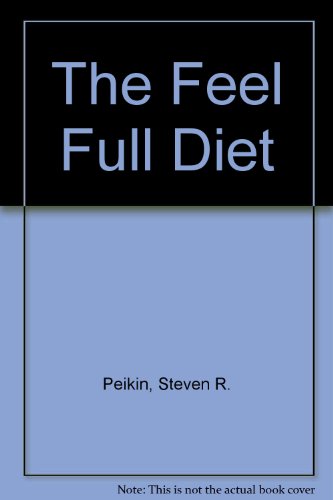 Stock image for The Feel Full Diet: Recipes and Menus by Gloria Kaufer Greene for sale by ThriftBooks-Dallas