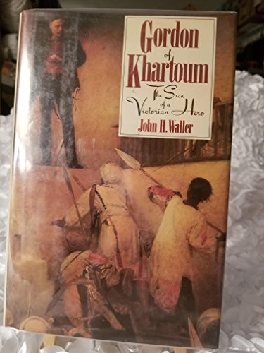 9780689118128: Gordon of Khartoum: The Saga of a Victorian Hero
