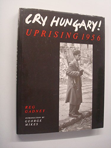 Stock image for Cry Hungary: Uprising 1956 for sale by HPB-Movies