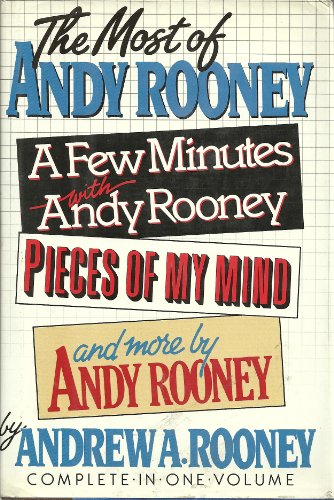 Stock image for The Most of Andy Rooney: A Few Minutes; Pieces of my Mind; And More in One Volume for sale by Keeper of the Page