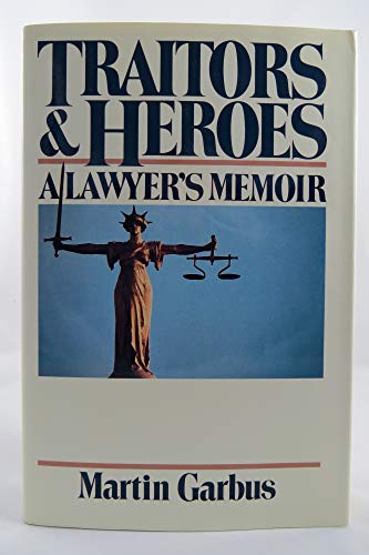 Imagen de archivo de Traitors and Heroes: A Lawyer's Memoir a la venta por SecondSale