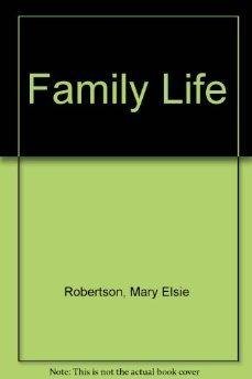 Family Life (9780689118906) by Robertson