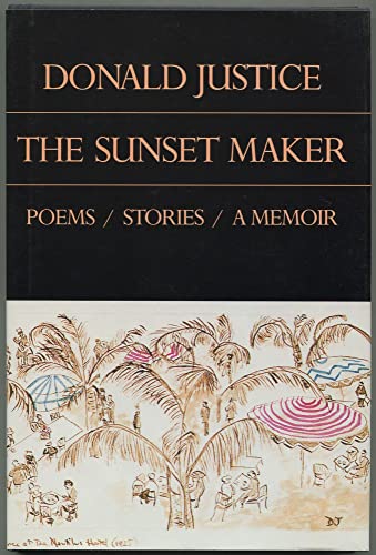 The Sunset Maker: Poems/ Stories/ A Memoir