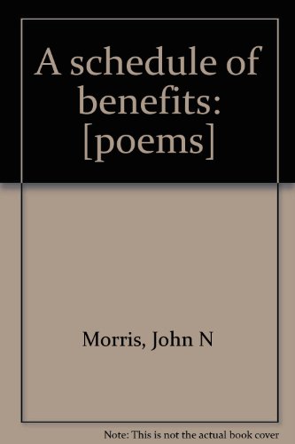 9780689119507: A schedule of benefits: [poems]