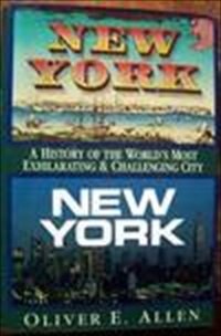 Beispielbild fr New York, New York: A History of the World's Most Exhilarating and Challenging City zum Verkauf von PsychoBabel & Skoob Books