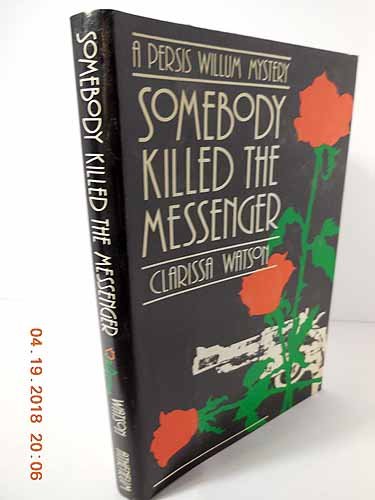 9780689119637: Somebody Killed the Messenger: A Persis Willum Mystery