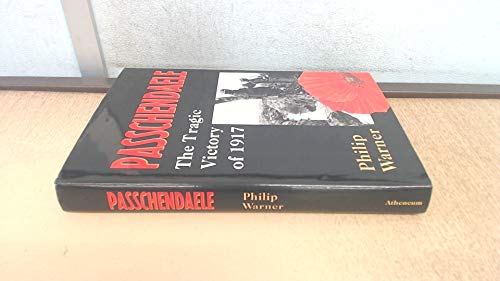 9780689119828: Passchendaele: The Tragic Victory of 1917