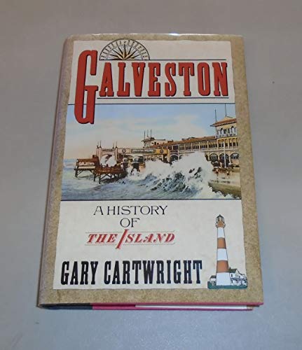 Beispielbild fr Galveston: A History of the Island zum Verkauf von Adkins Books