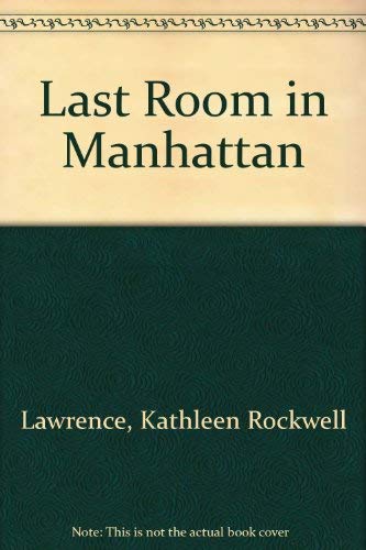 Stock image for Last Room in Manhattan (First Edition) for sale by Dan Pope Books