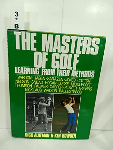 Stock image for The Masters of Golf : Learning from Their Methods for sale by Better World Books