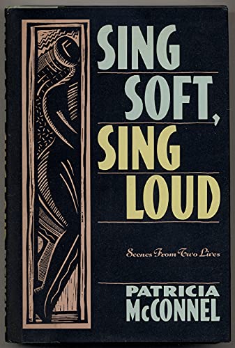 Stock image for Sing Soft, Sing Loud : Scenes from Two Lives for sale by Better World Books