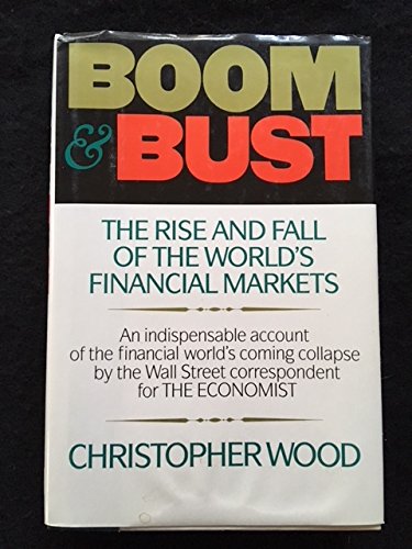 9780689120701: Boom and Bust: The Rise and Fall of the World's Financial Markets