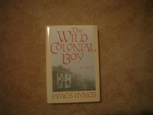 Imagen de archivo de The Wild Colonial Boy: A Novel a la venta por gearbooks